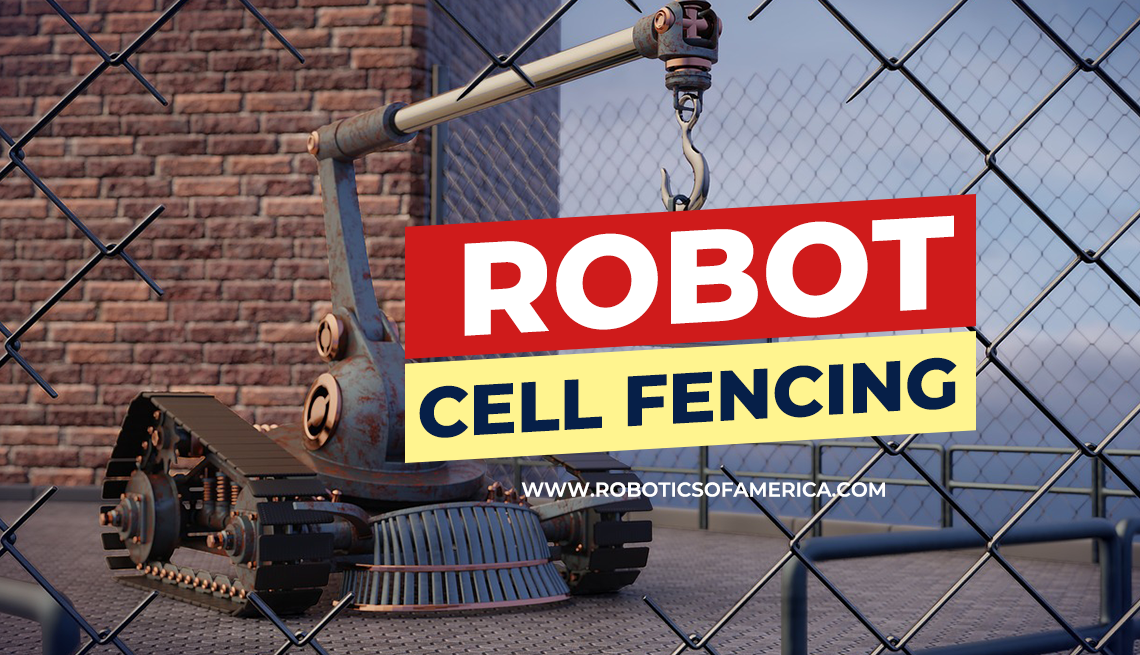 An Introduction to Robot Cell Fencing